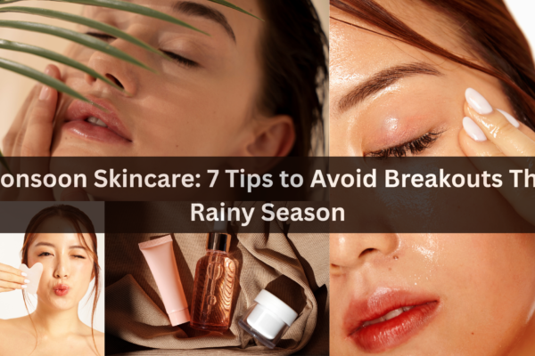 Monsoon Skincare: 7 Tips to Avoid Breakouts This Rainy Season Monsoon Skincare: 7 Tips to Avoid Breakouts This Rainy Season